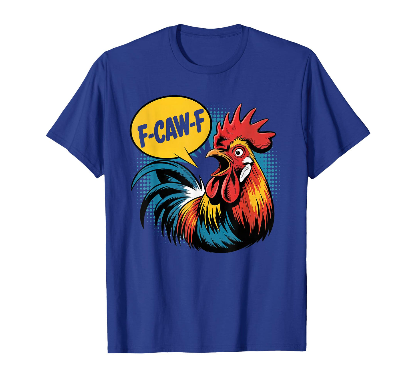 F-CAW-F Funny Angry Rooster Humor Graphic Tee T-Shirt