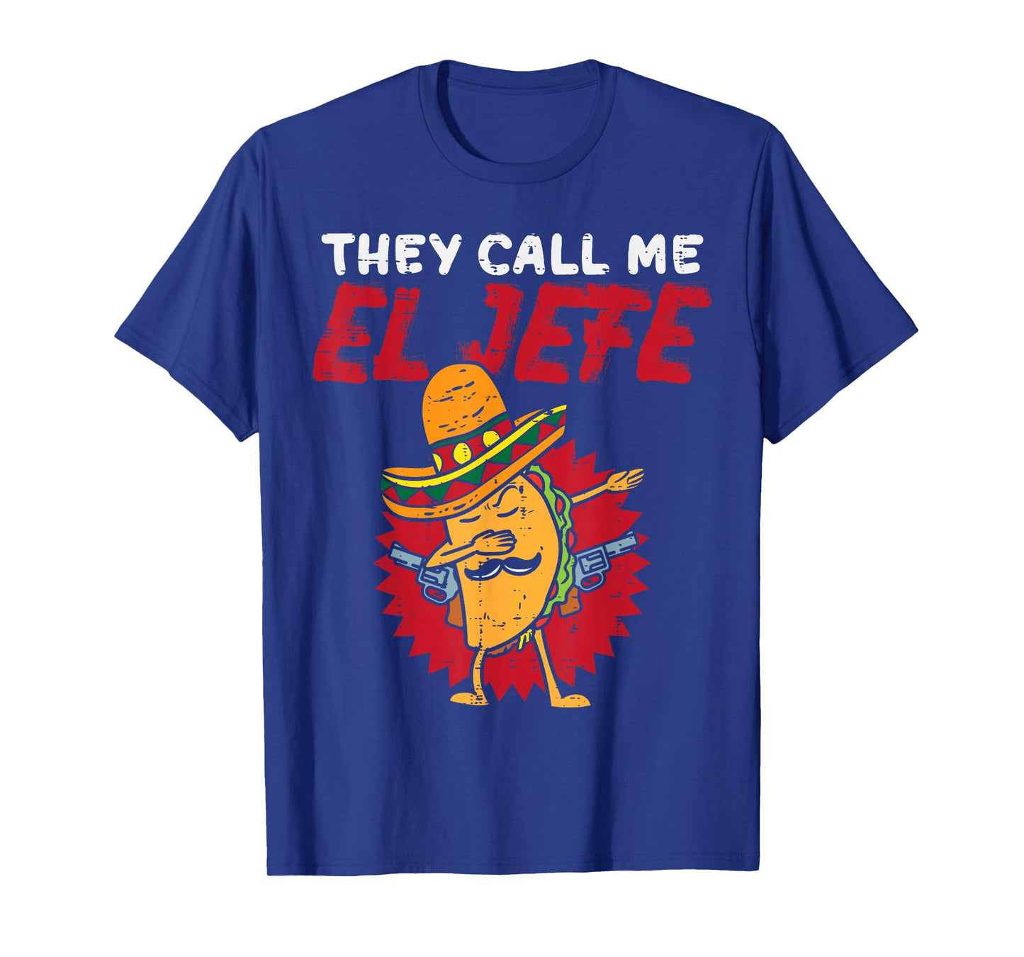 They Call Me El Jefe Taco Funny Boss Cinco De Mayo Men Boys T-Shirt