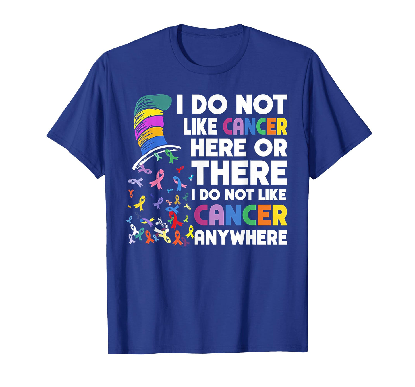 Funny I Do Not Like Cancer Here Tee Shirt - Women's Cancer Awareness T-Shirt - Black - Small - Short Sleeve - Crew Neck - Classic Fit - Unisex-Adults, Kids