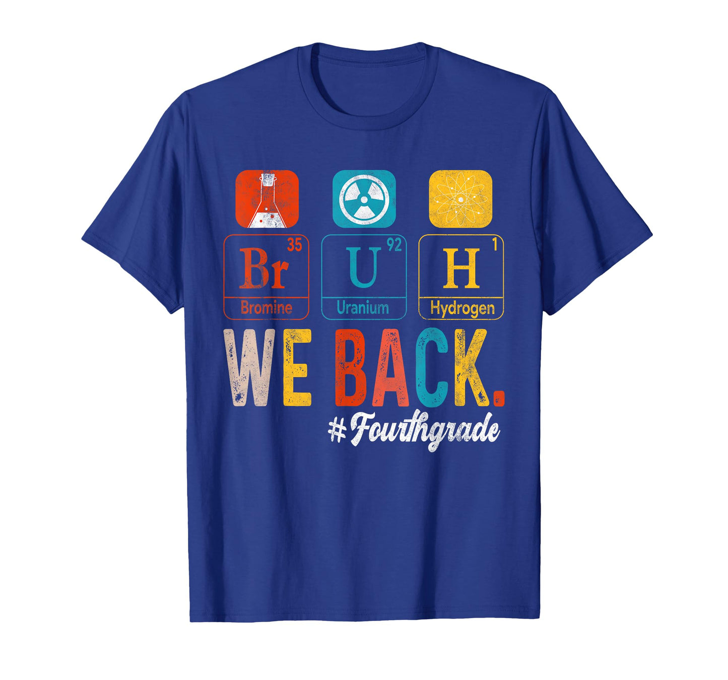 Bruh We Back To School Fourth Grade Periodic Table Elements T-Shirt