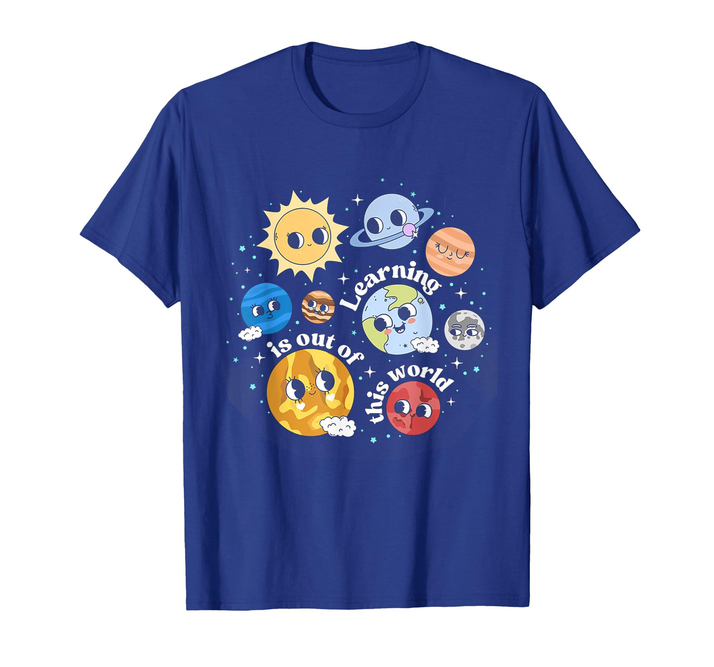 Solar System Learning Is Out Of This World Science Teacher Men Women Kids T-Shirt