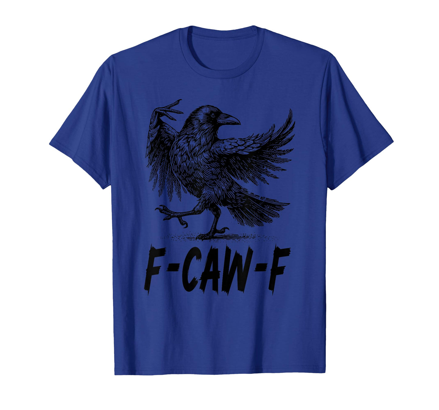 Funny F-CAW-F Crow T-Shirt