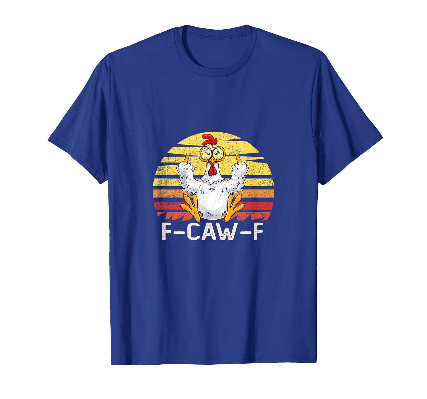 F-Caw-F Funny Chicken Sarcastic Rooster Flipping The Bird T-Shirt