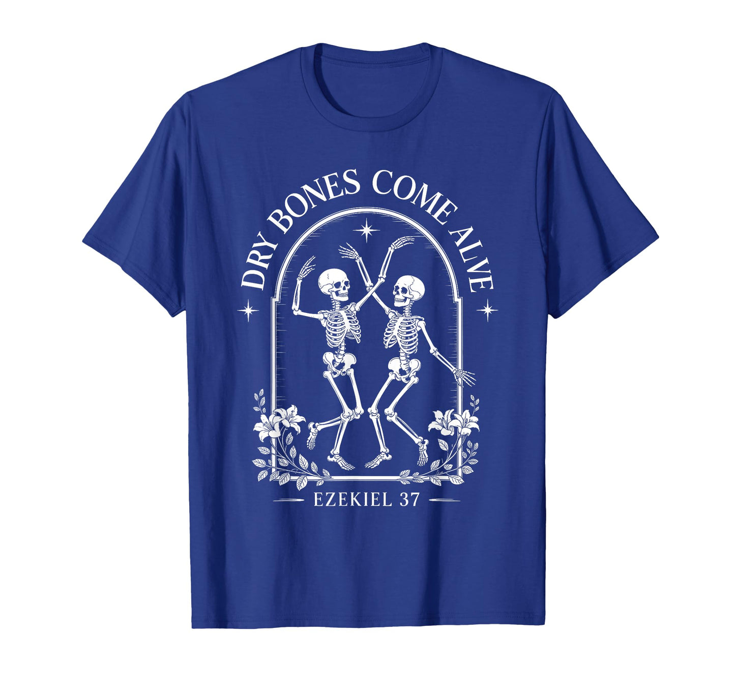 Dancing Skeleton Dry Bones Come Alive Christian Halloween T-Shirt