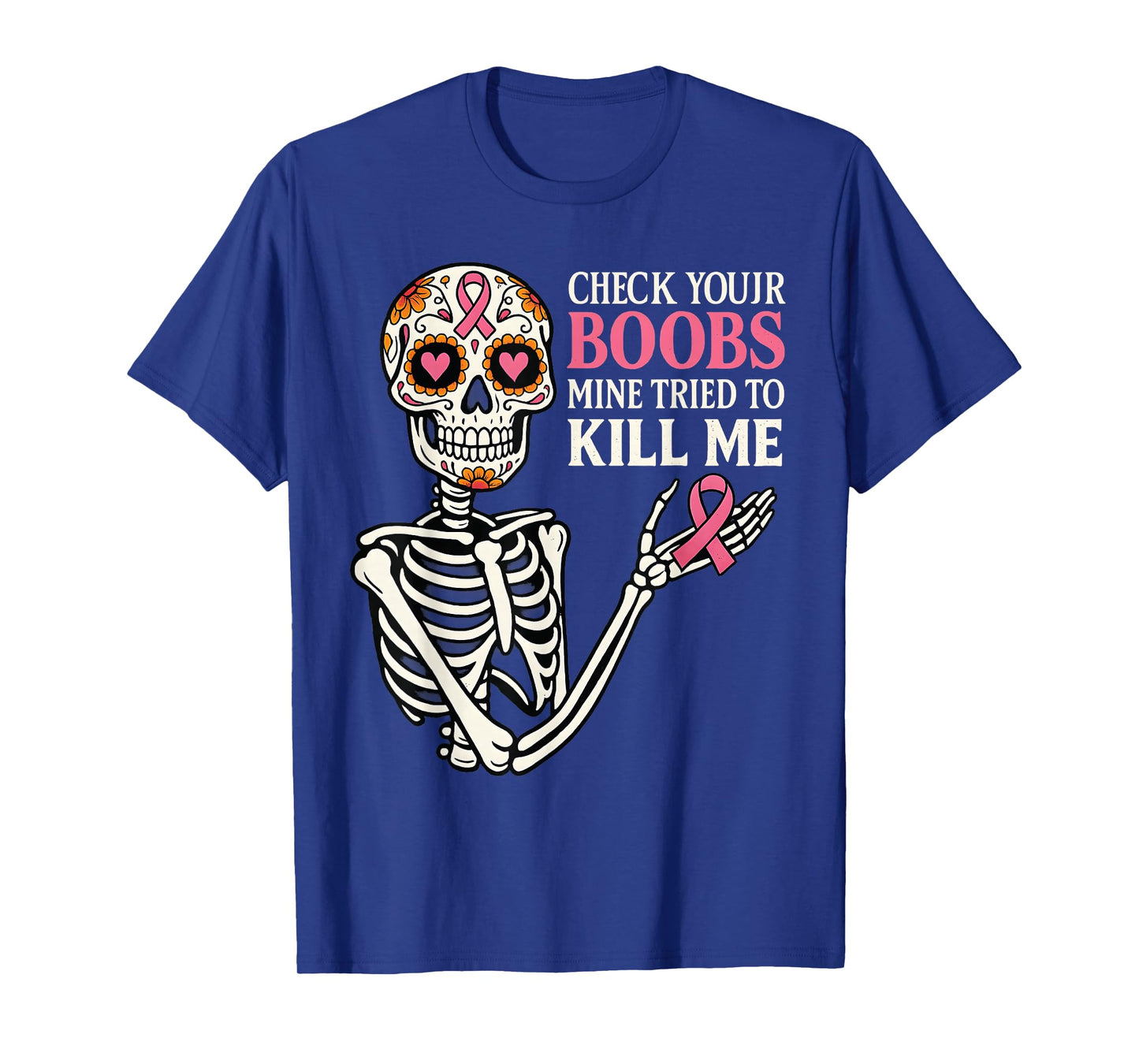 Skeleton Funny Breast Cancer Awareness Women T-Shirt