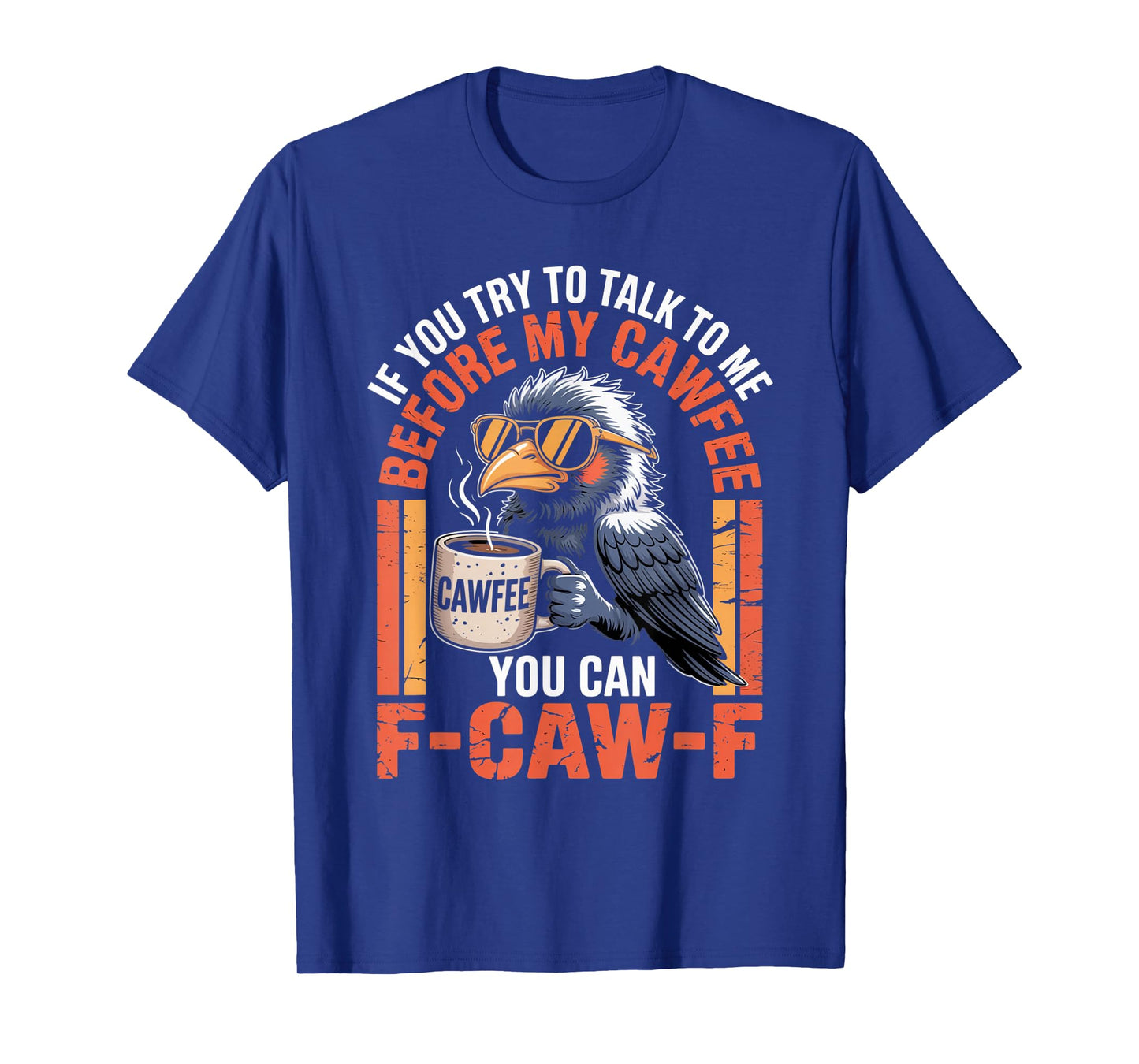 Funny Coffee Lover F-CAW-F Cawfee T-Shirt