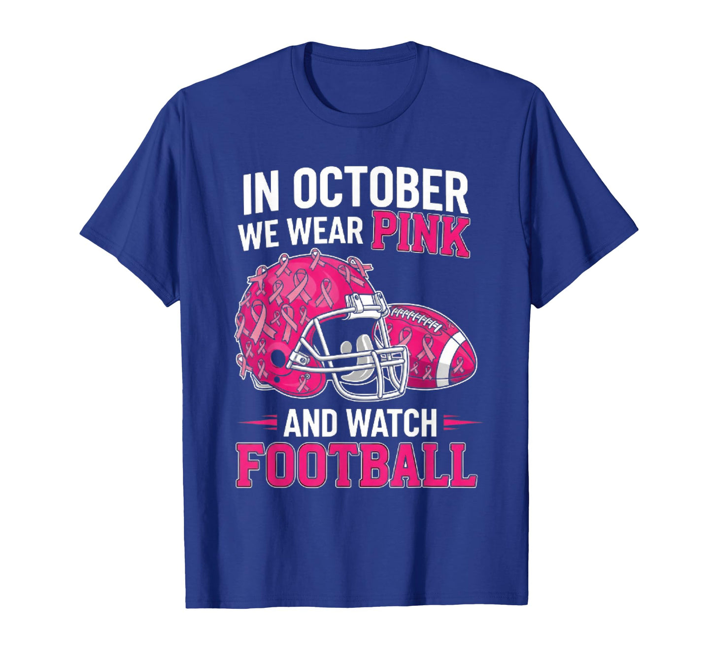 in October We Wear Pink Football Breast Cancer Awareness T-Shirt