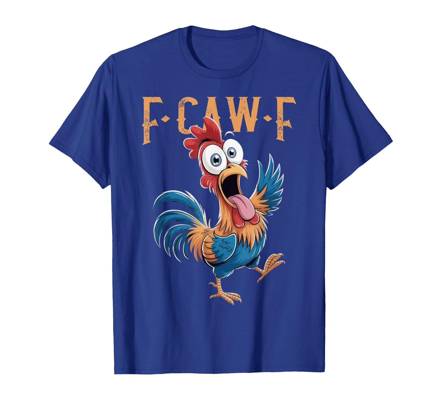 F-Caw-F Funny Chicken Humor F-Caw-F Quote Rooster Meme T-Shirt