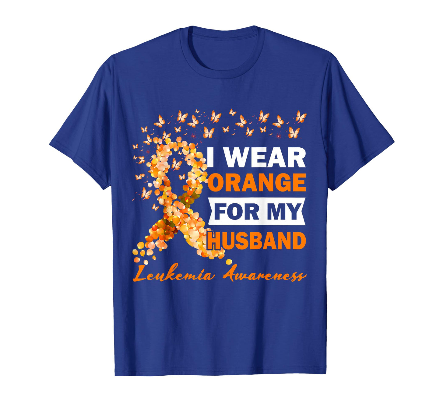I Wear Orange For My Husband Leukemia Cancer Awareness T-Shirt