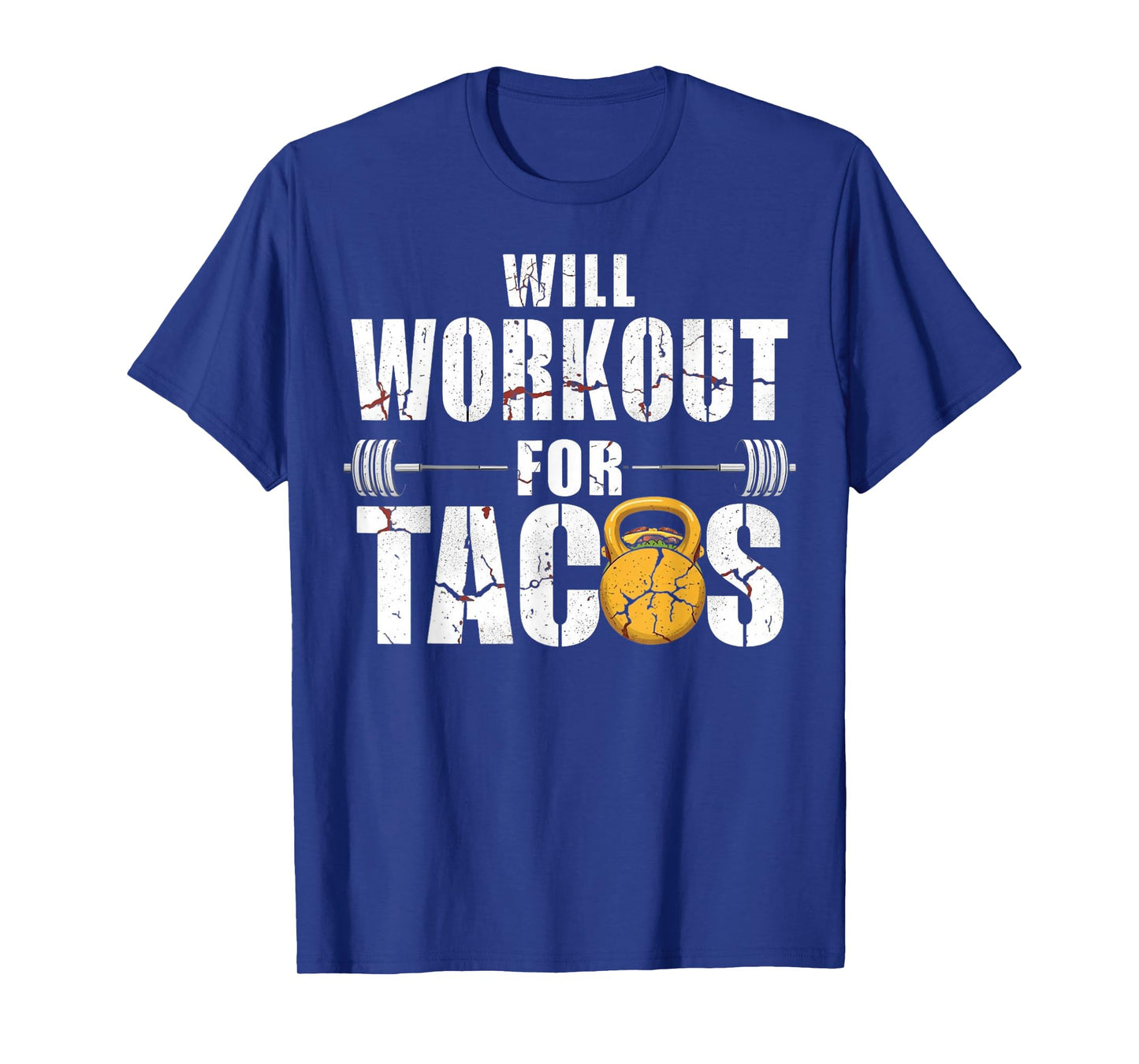 Will Workout for Tacos Funny Fitness Fiesta Mens Womens top T-Shirt