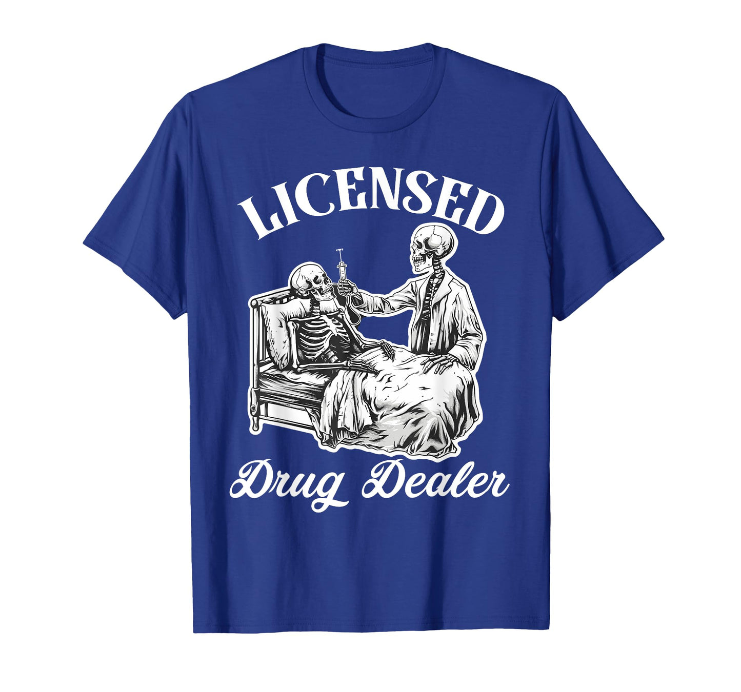Licensed drug dealer Trafficker Design for a Pharmacist T-Shirt