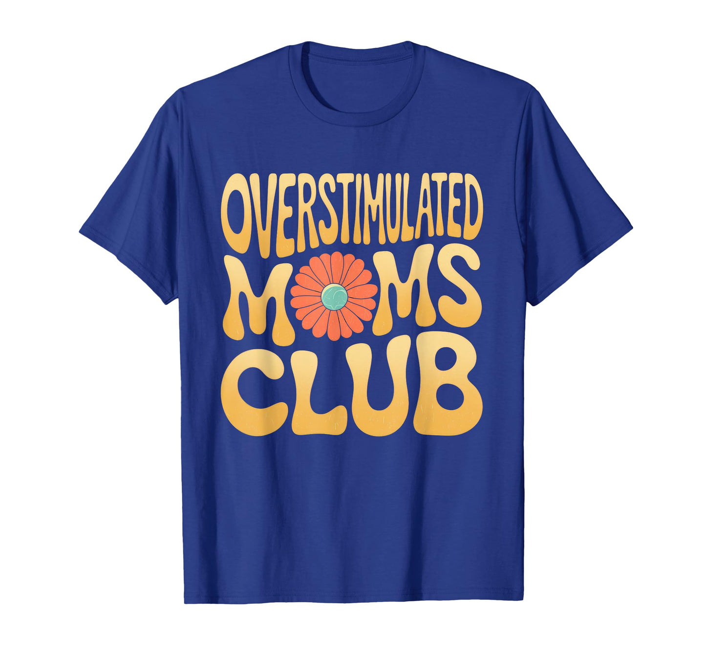 Overstimulated Moms Club Tshirt Mom Depression Mental Health T-Shirt