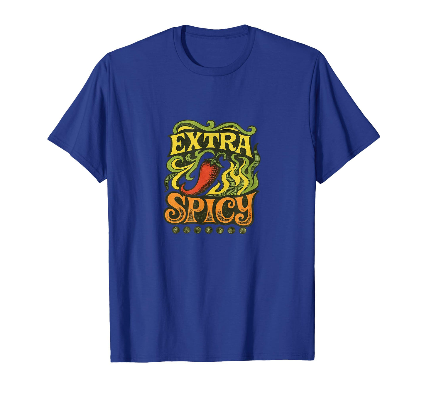 Extra Spicy Funny Food Humor Heat Lover Bold Quote T-Shirt