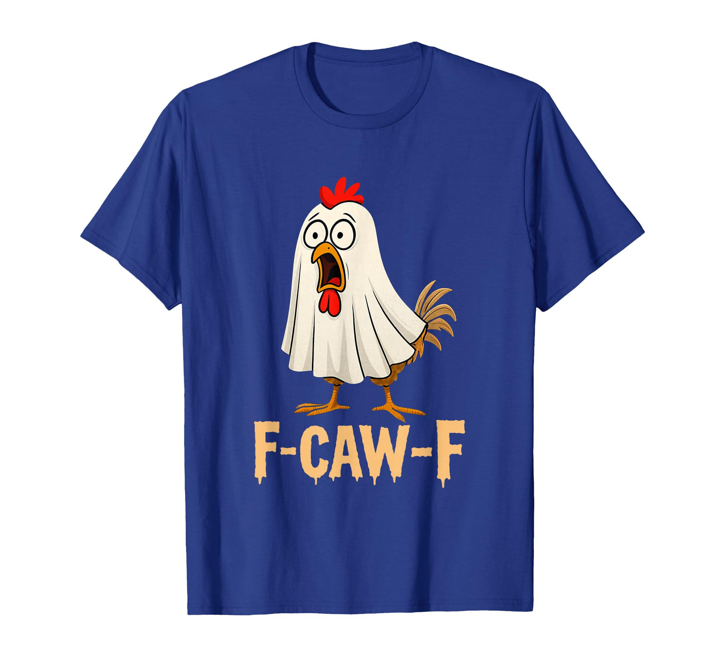 Funny F-Caw-F Chicken Boo Ghost Halloween Costume Men Women T-Shirt