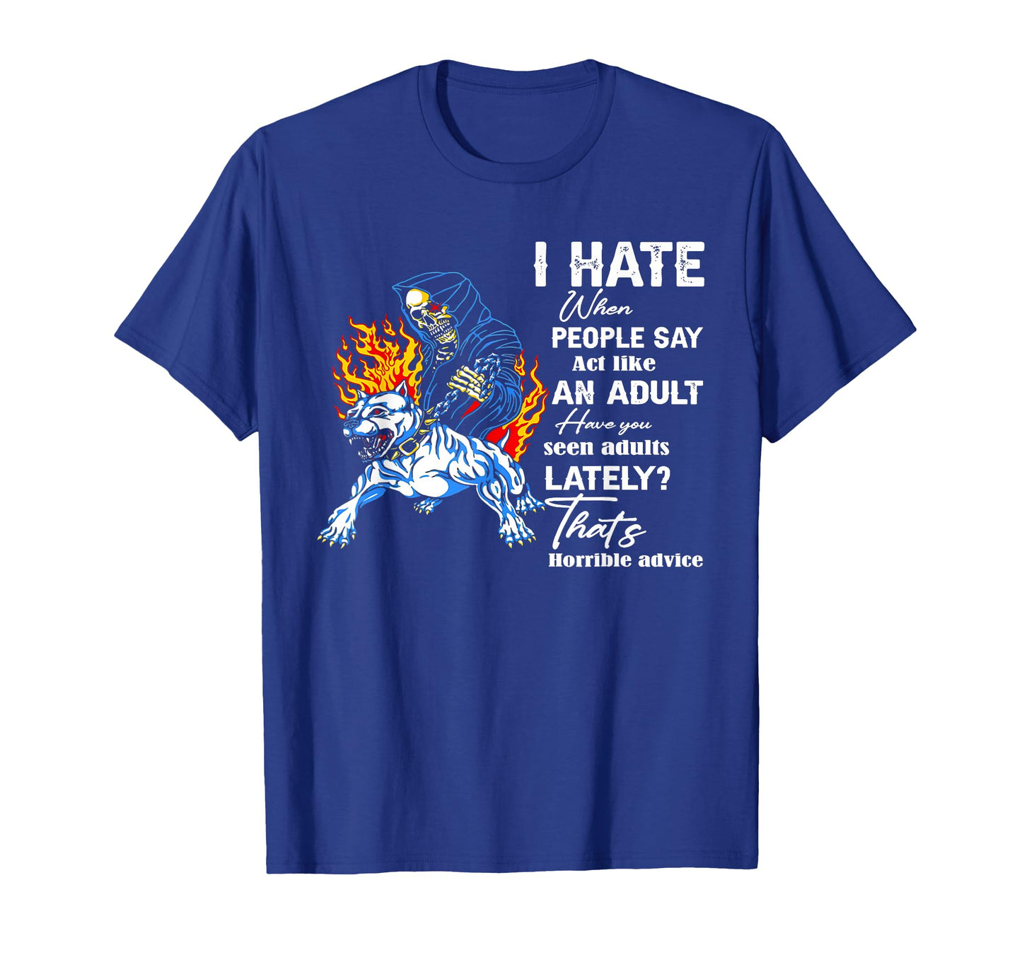 I Hate When People Say Act Like an Adult Skeleton Bulldog T-Shirt