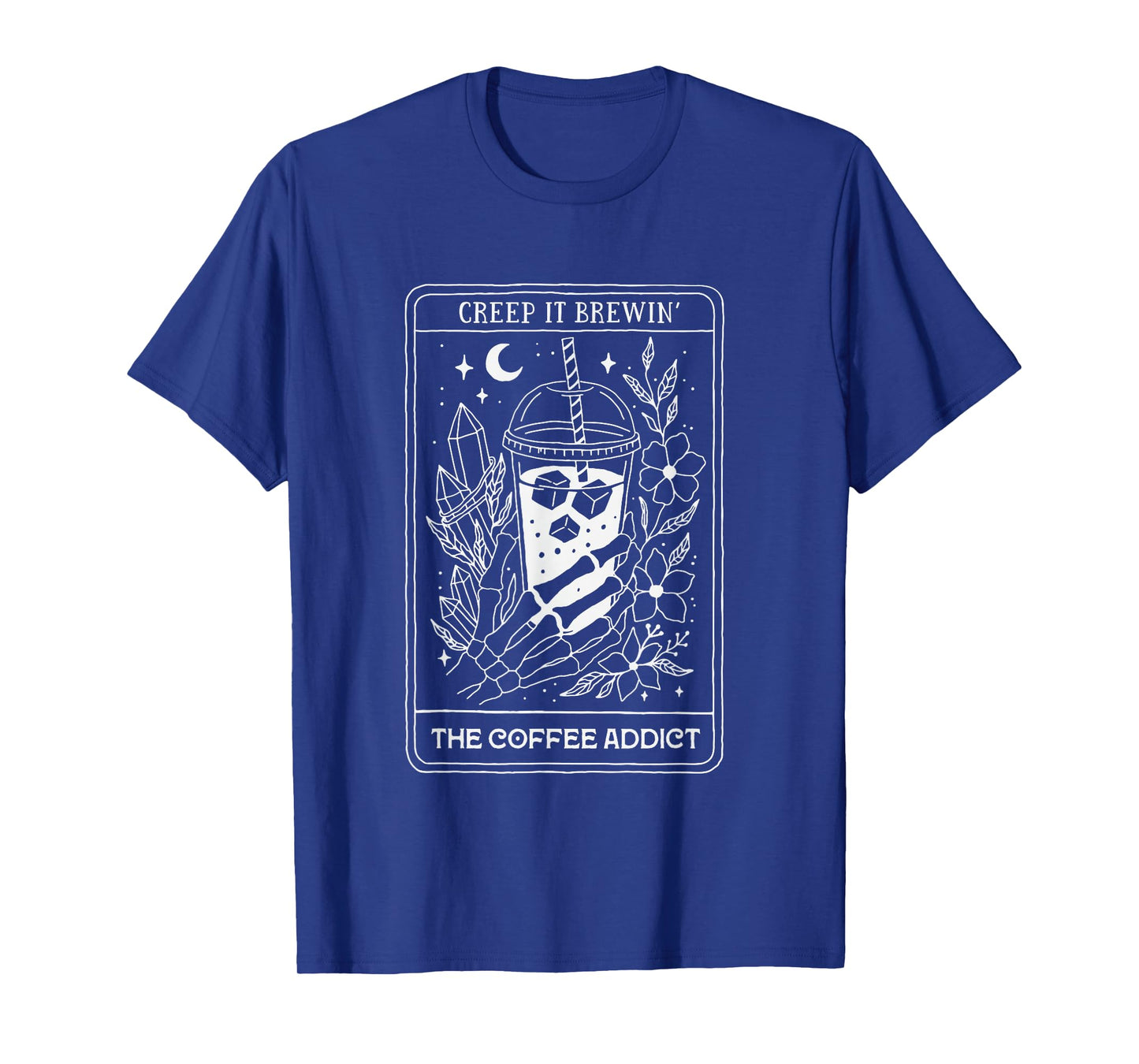 Skeleton Tarot Coffee Addict Creep It Brewin T-Shirt