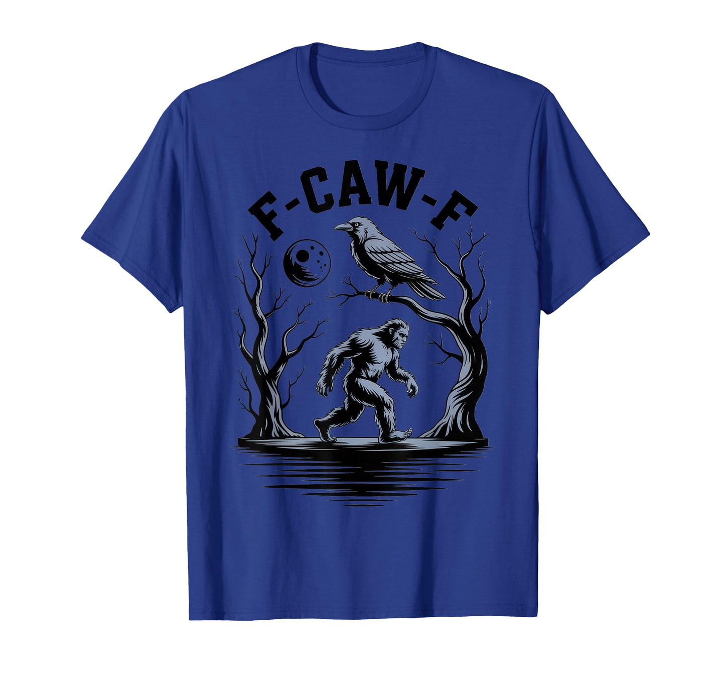 F-CAW-F Bigfoot Fans Funny Crow Sasquatch Halloween Humor T-Shirt