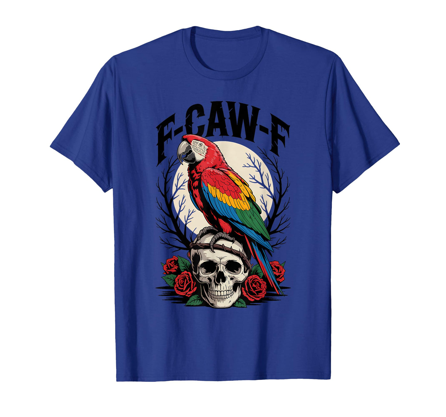 Funny F-Caw-F Macaw Parrot Sound Meme Humor T-Shirt