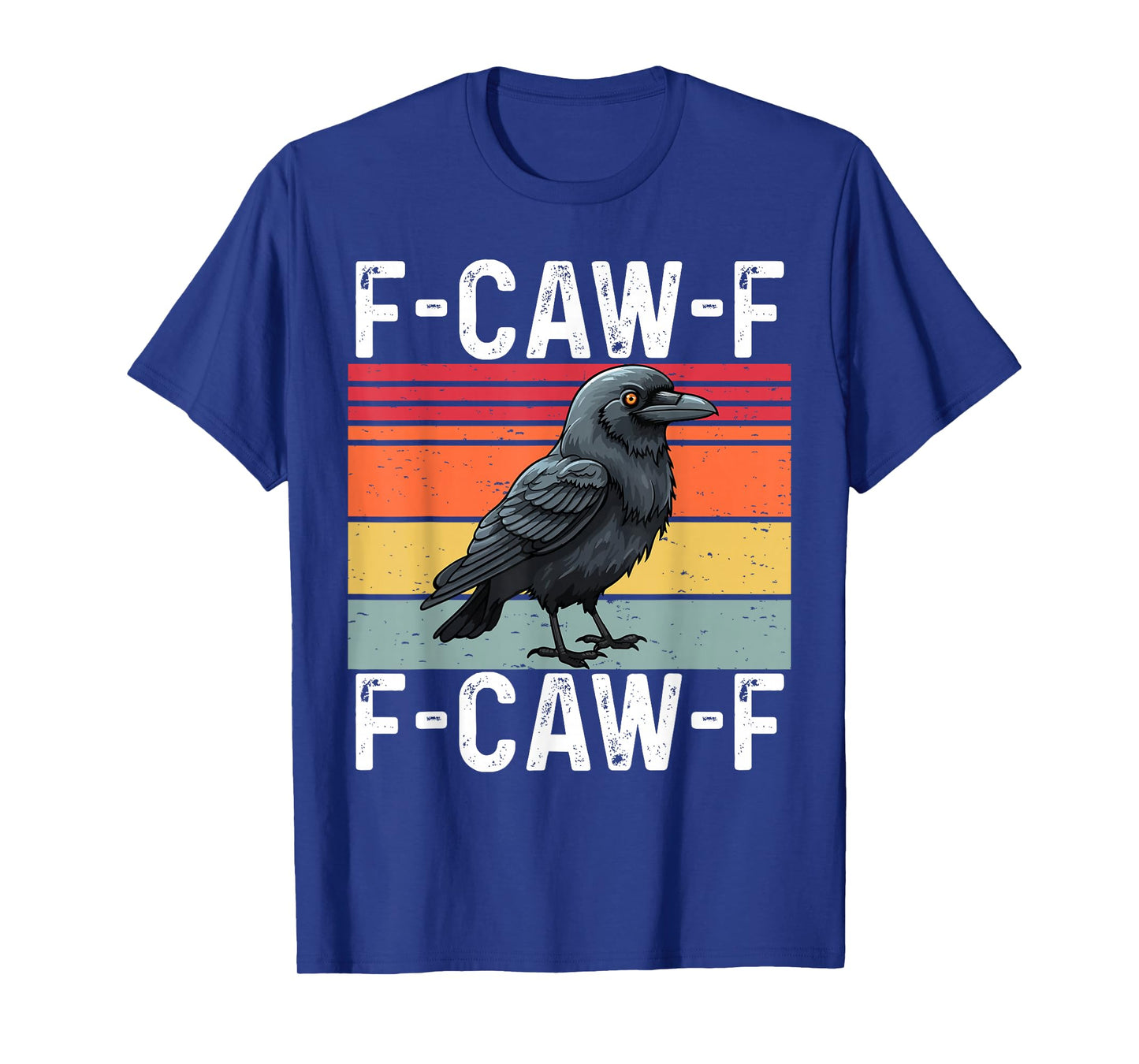 Funny F-Caw-F Crow FCAWF Hilarious Retro Bird Meme T-Shirt