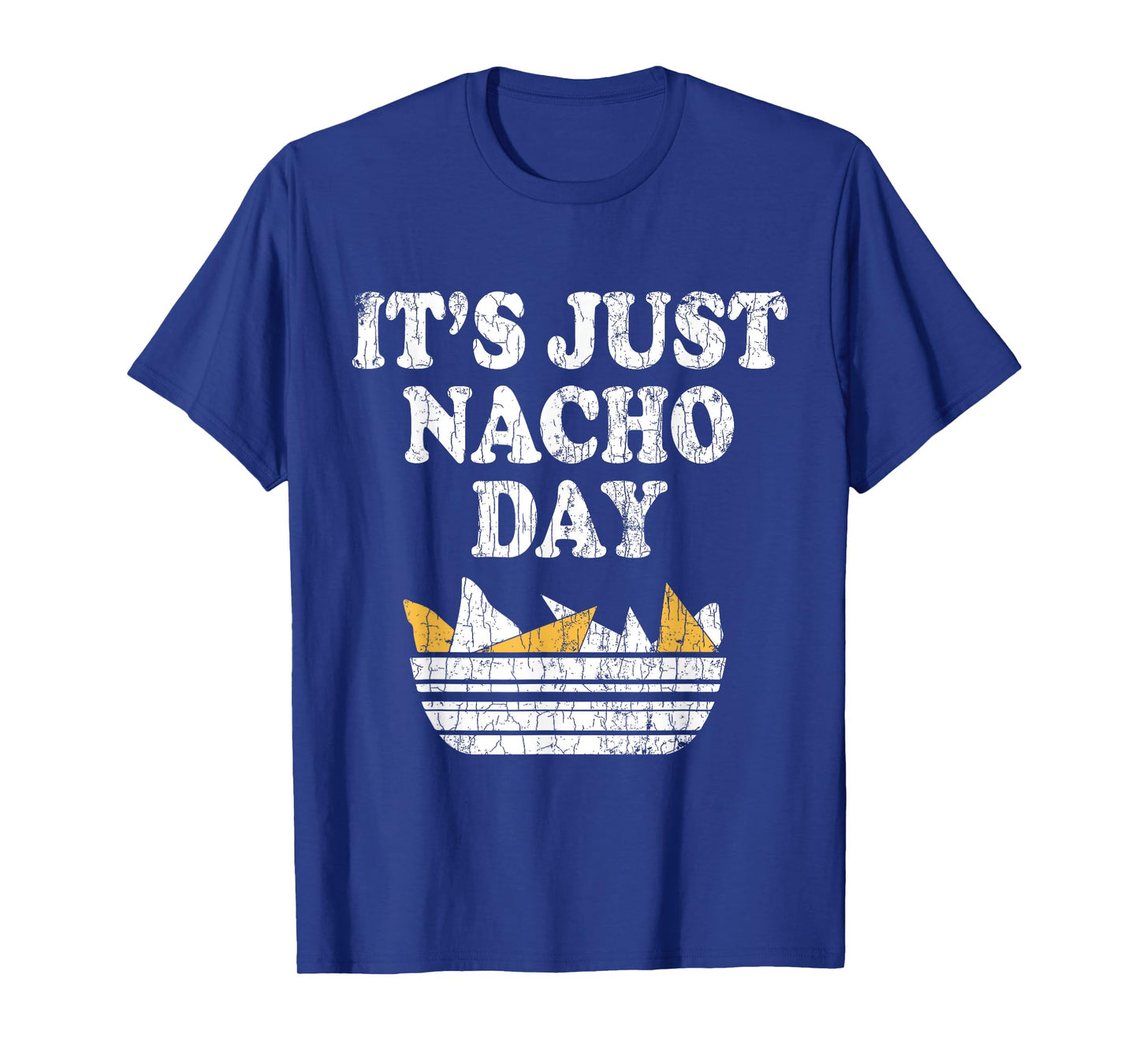 It's Just Nacho Day Funny Nachos Mexican Food Graphic T-Shirt