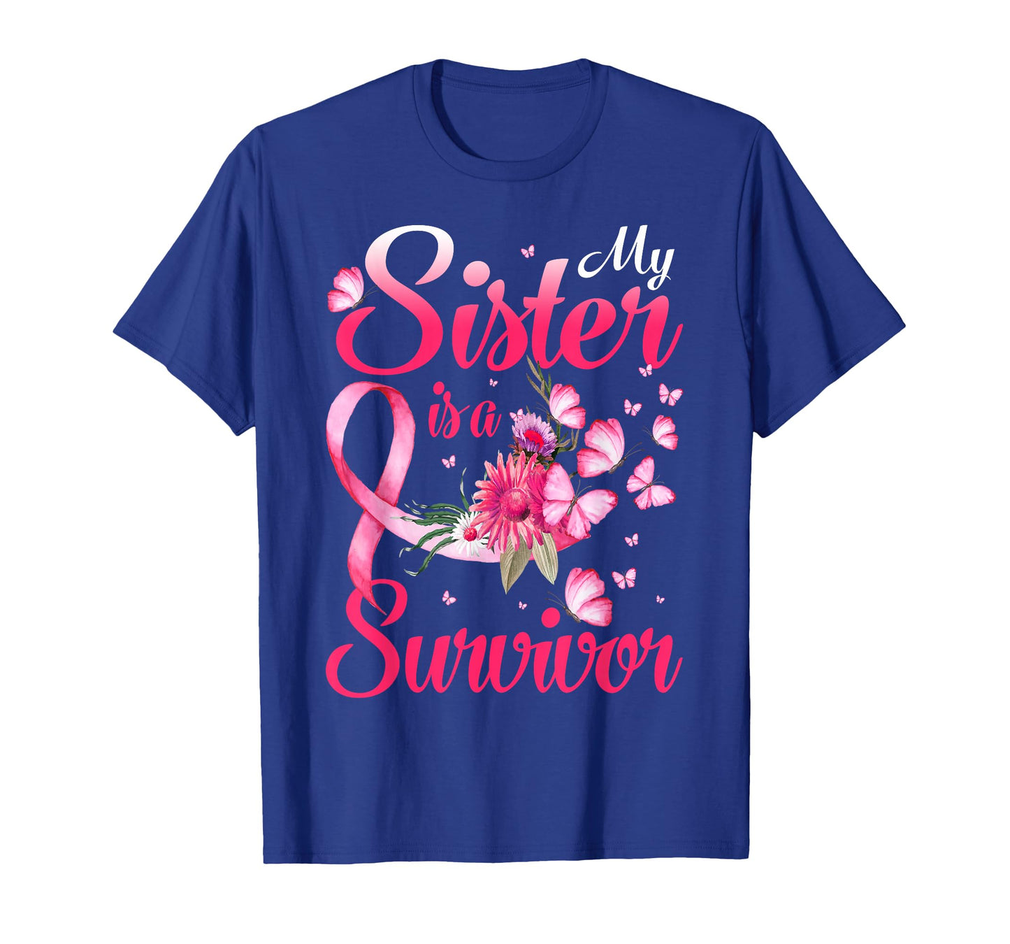 My Sister Is A Survivor Butterfly Breast Cancer Awareness T-Shirt