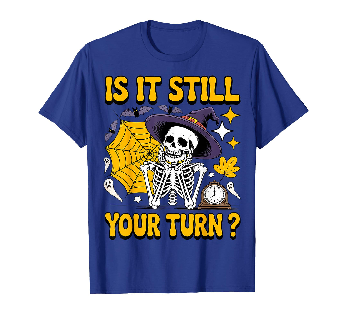 is It Still Your Turn Funny Gaming Skeleton Halloween Outfit T-Shirt