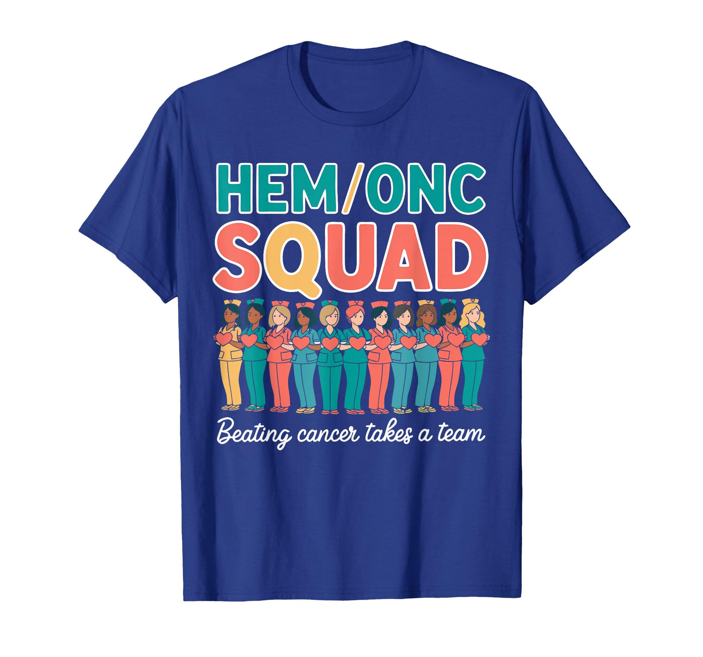 Hem/Onc Nurse Squad Pediatric Team Hematology/Oncology Nurse T-Shirt
