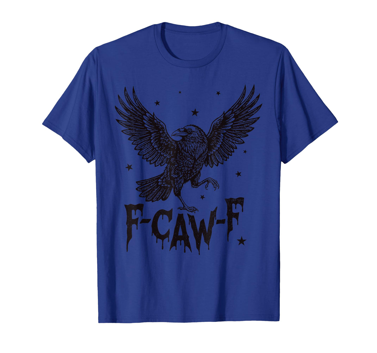 F-Caw-F Funny Black Crow Meme Gothic Adult Humor F cawF T-Shirt