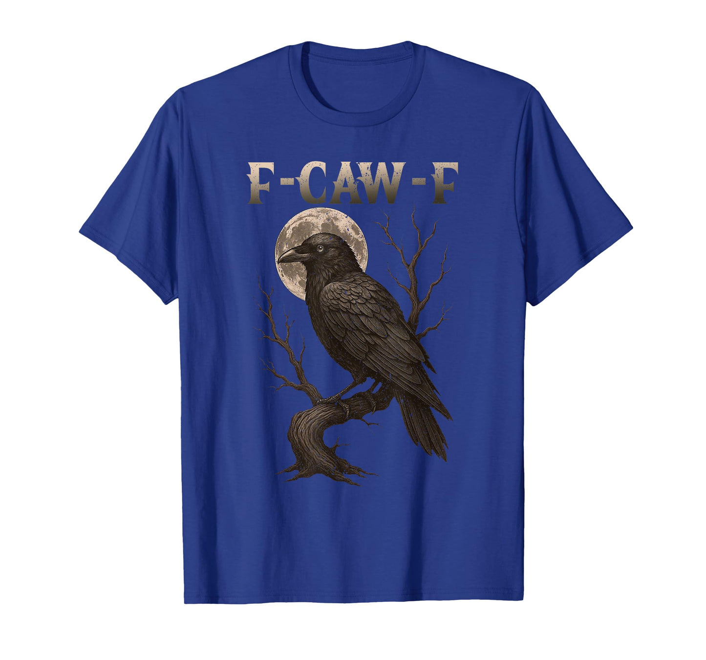 Black Crow F-Caw-F Full Moon Gothic Black Bird Adult Humor T-Shirt