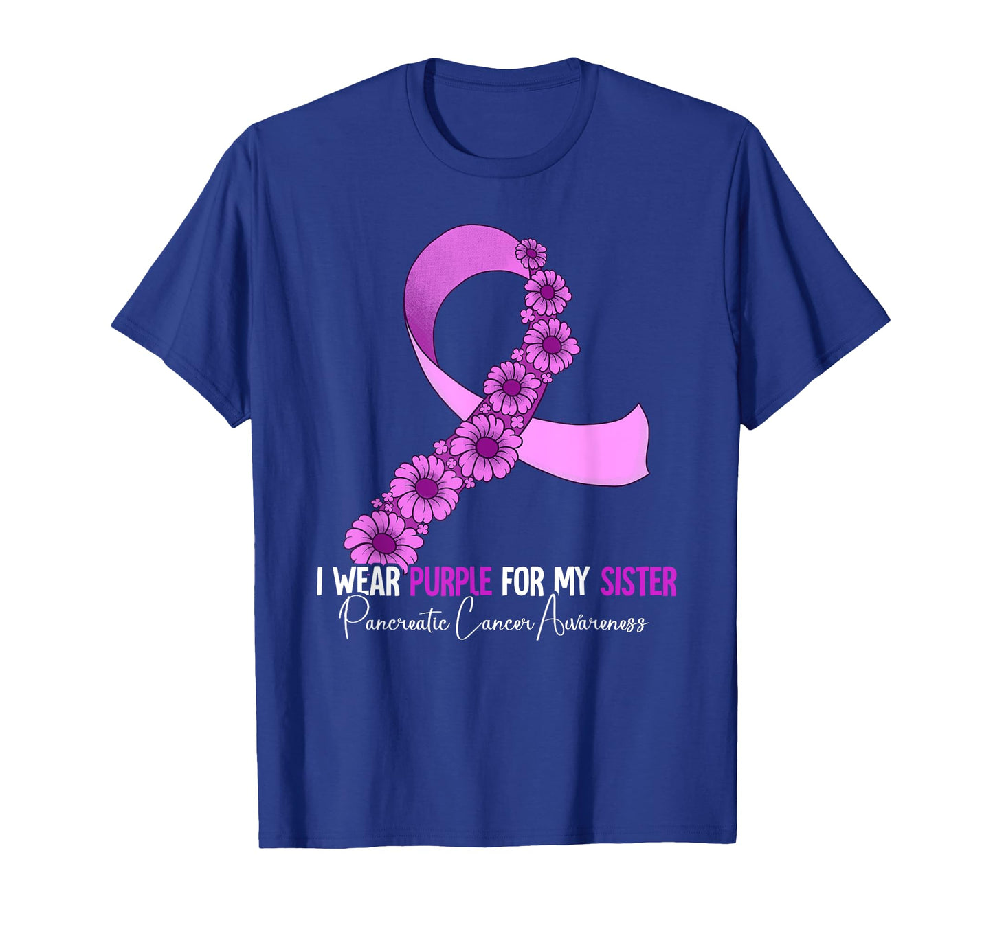 I Wear Purple For My Sister Pancreatic Cancer Awareness T-Shirt