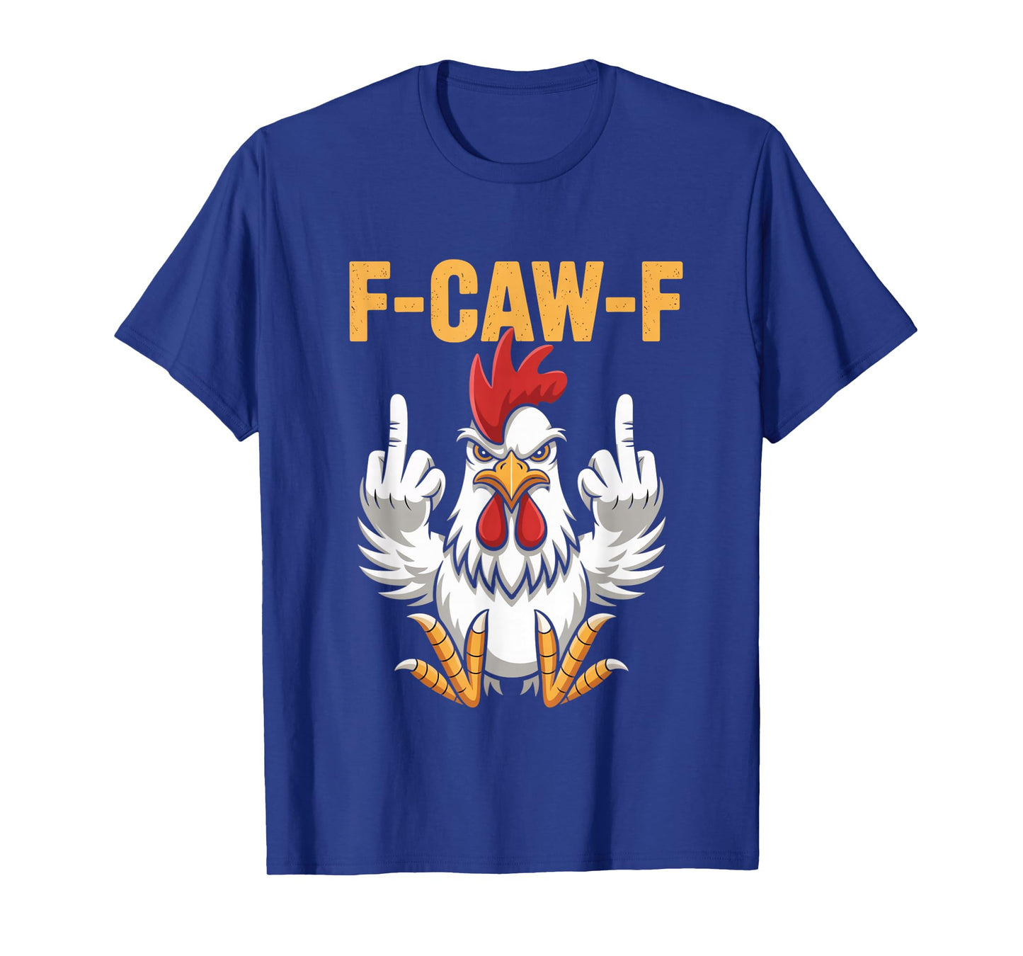 Funny F-Caw-F Chicken Roosters Meme Chicken Lover FCAWF T-Shirt