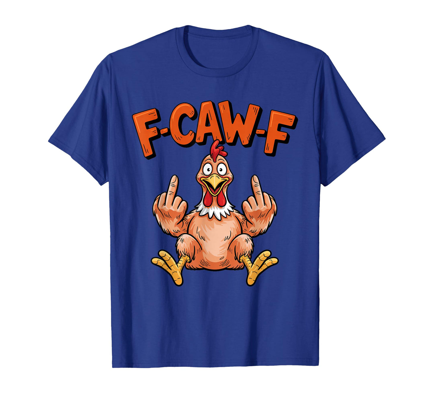 Funny Thanksgiving Turkey F-CAW-F Chicken Men Women Meme T-Shirt