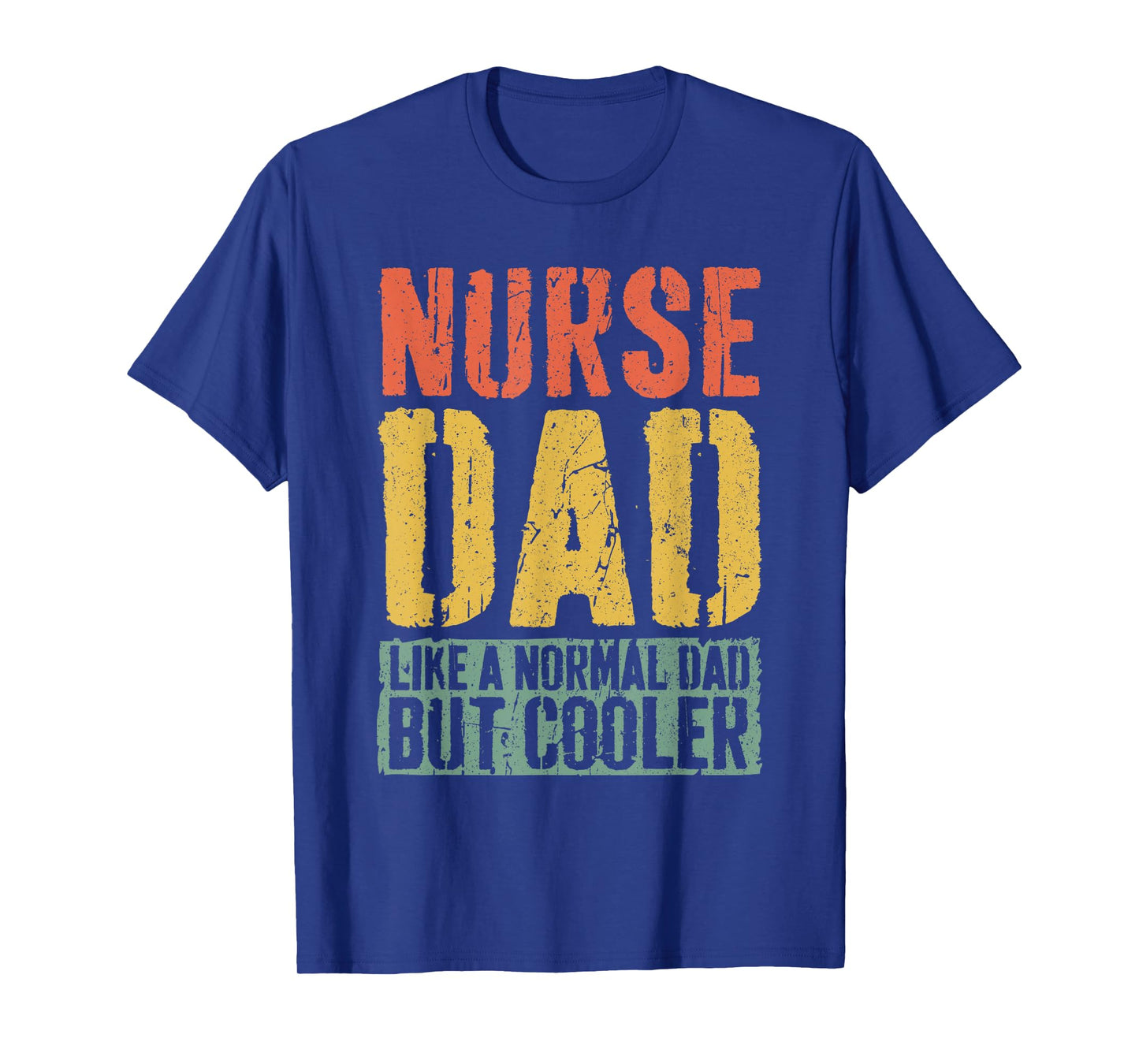Nurse Dad Shirt Men Fathers Day Nurse Dad T-Shirt