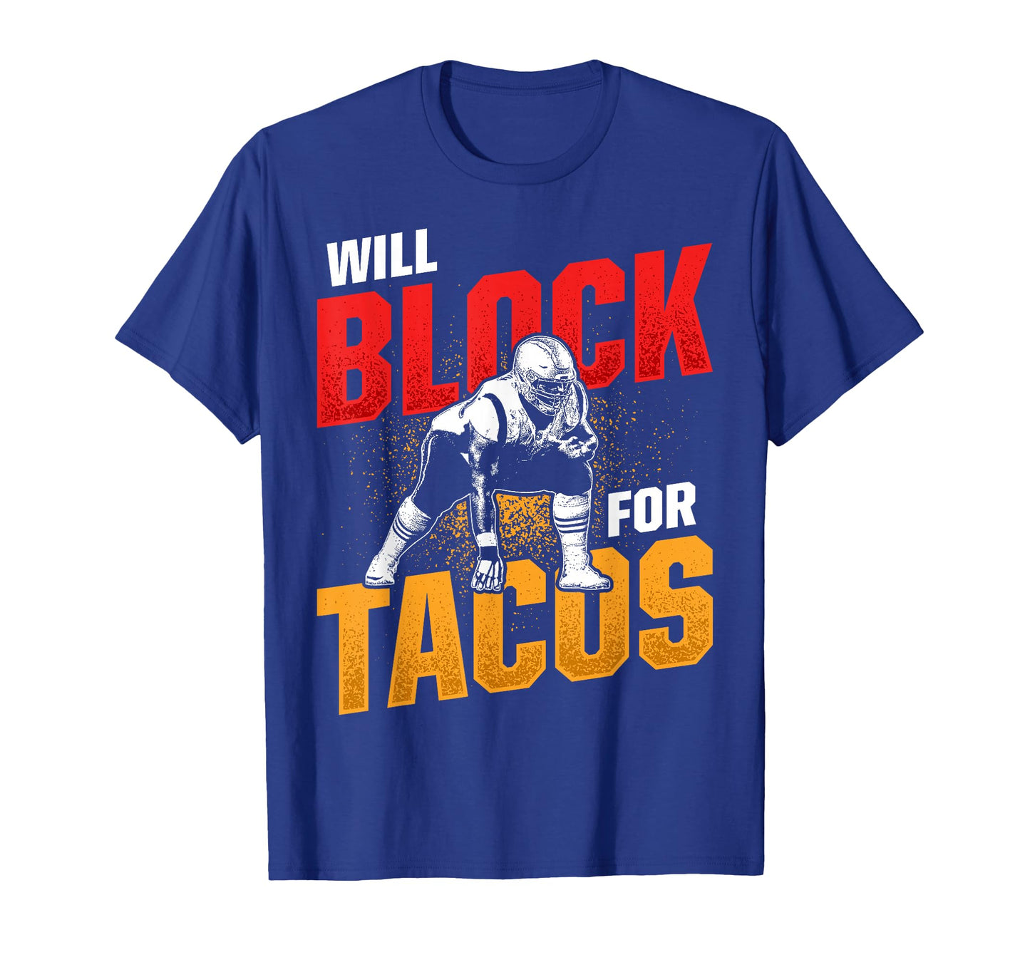 Football Lineman For Tacos Offensive Defensive Player T-Shirt