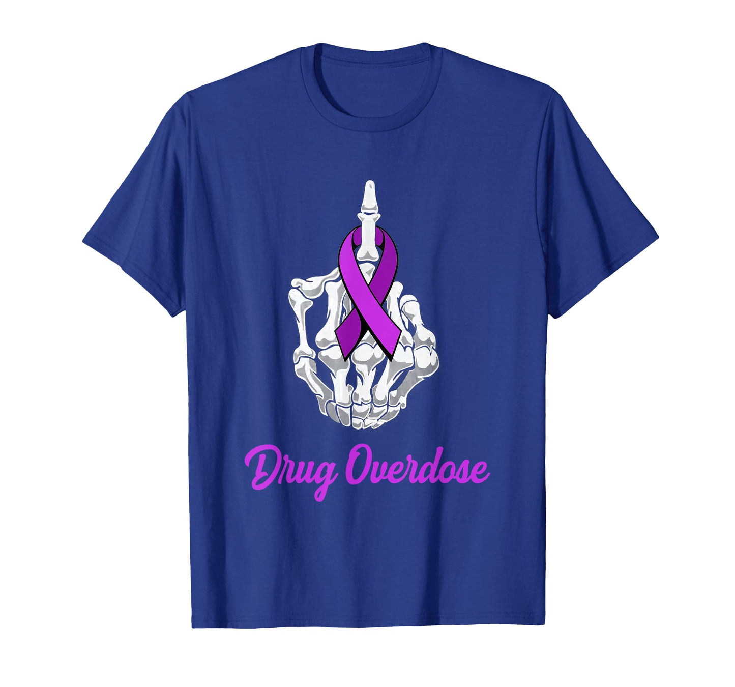 Fuck Drug Overdose Skeleton Hand Purple Ribbon Warrior T-Shirt