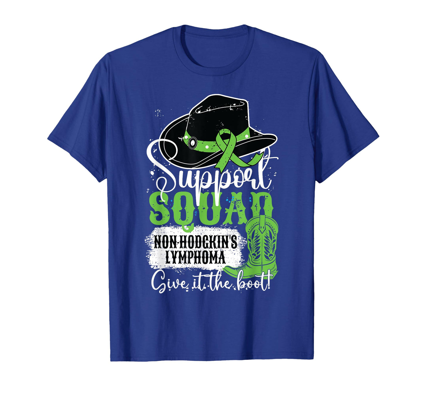 Non-Hodgkins Lymphoma Support Squad Give It The Cowgirl Boot T-Shirt