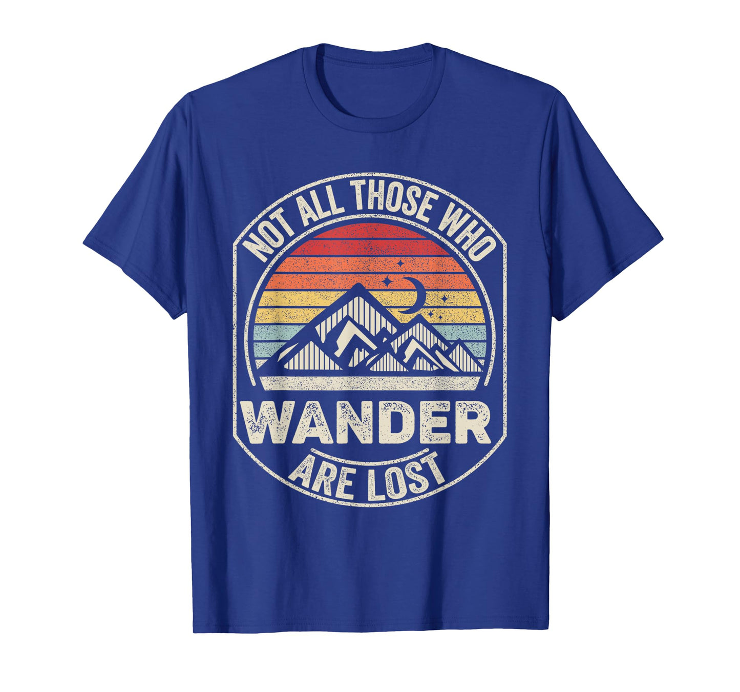 Vintage Retro Not All Those Who Wander Are Lost Hiking T-Shirt
