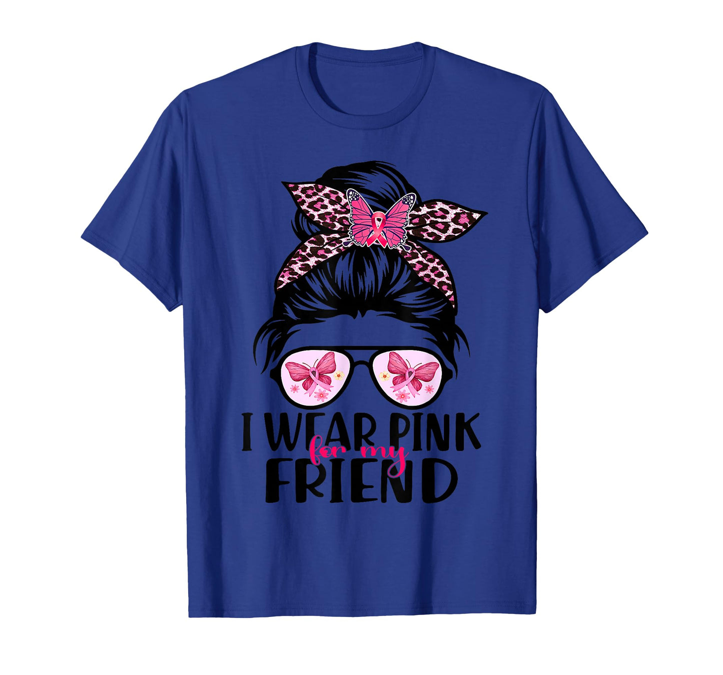 I Wear Pink For My Friend Messy Bun Breast Cancer Support T-Shirt