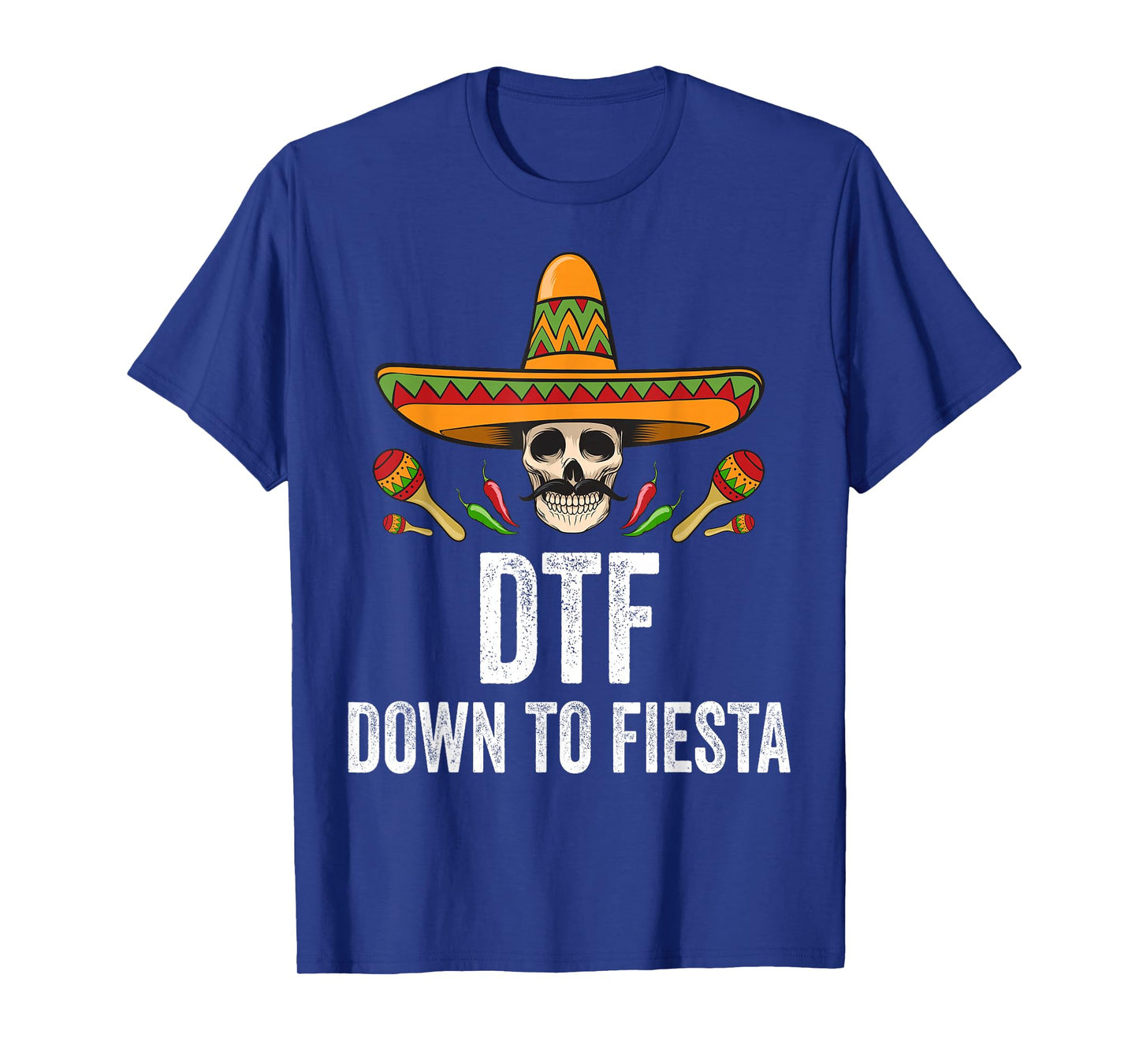 DTF Down To Fiesta Funny Mexican Skull Cinco De Mayo T-Shirt