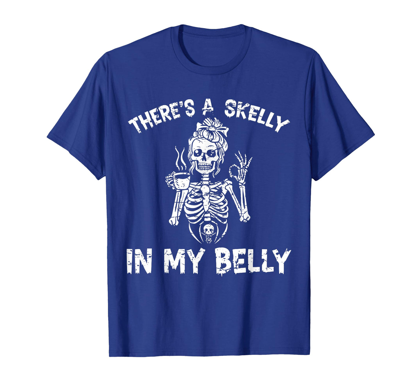There's Skelly in My Belly Halloween Pregnant Mom Skeleton T-Shirt