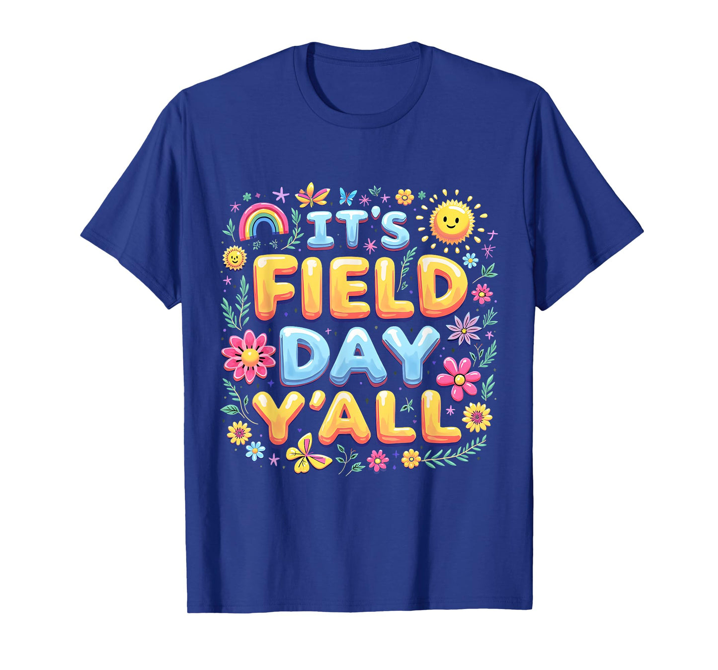 It’s Field Day Y’all Fun Rainbow Spring Teacher Outfit T-Shirt