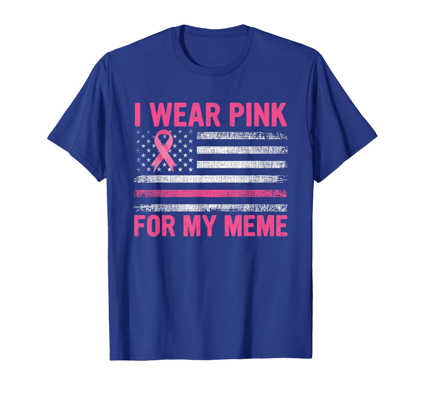 I Wear Pink For My Meme Breast Cancer Awareness Support T-Shirt