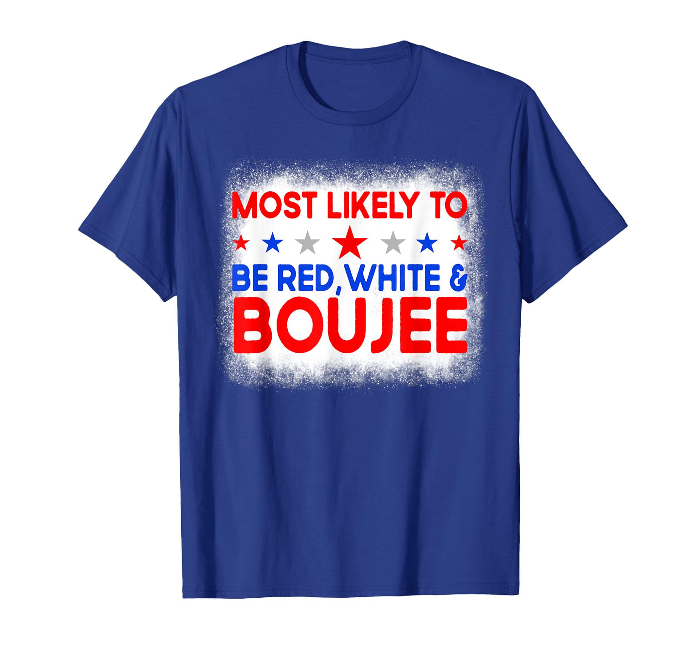 Most Likely To Be Red White And Boujee Family 4th Of July T-Shirt