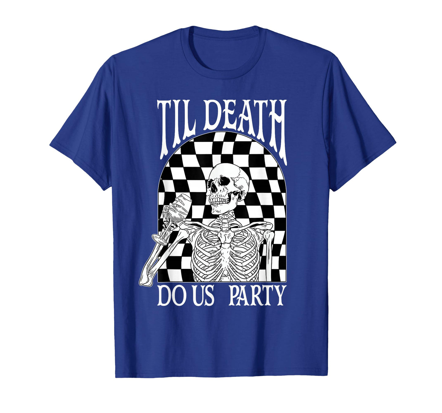 Til Death Do Us Party Skeleton Drinking Halloween Bach T-Shirt