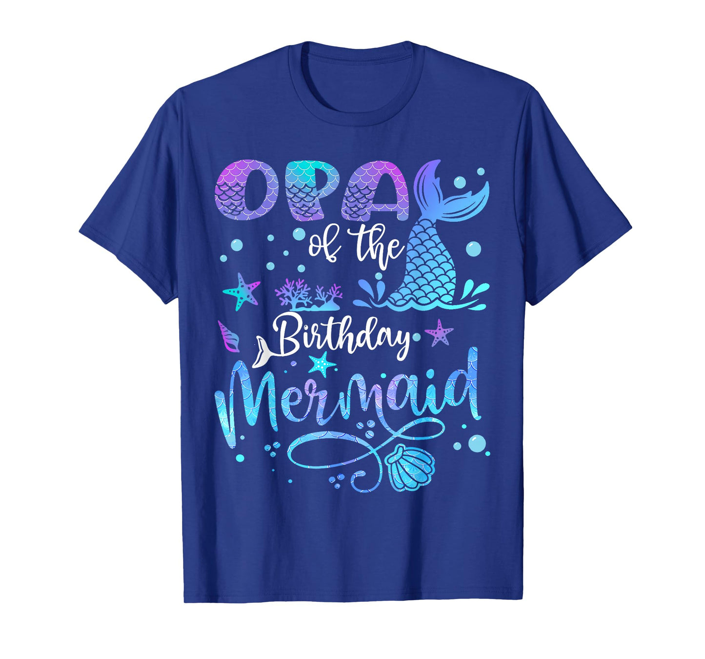 Opa Of The Birthday Mermaid Bday Party Mermaid T-Shirt