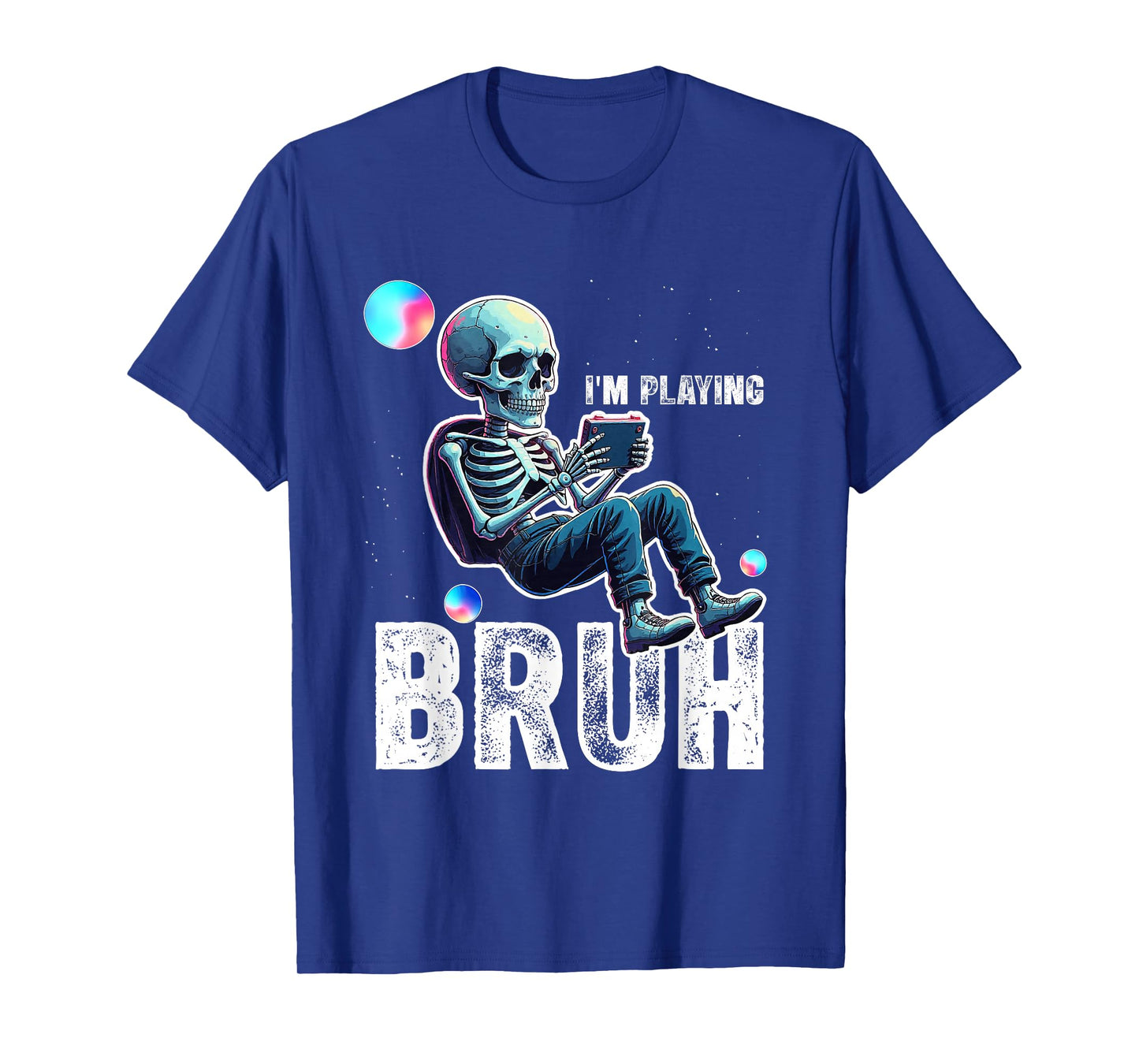 Funny Bruh im Playing Skeleton for Halloween Parties T-Shirt