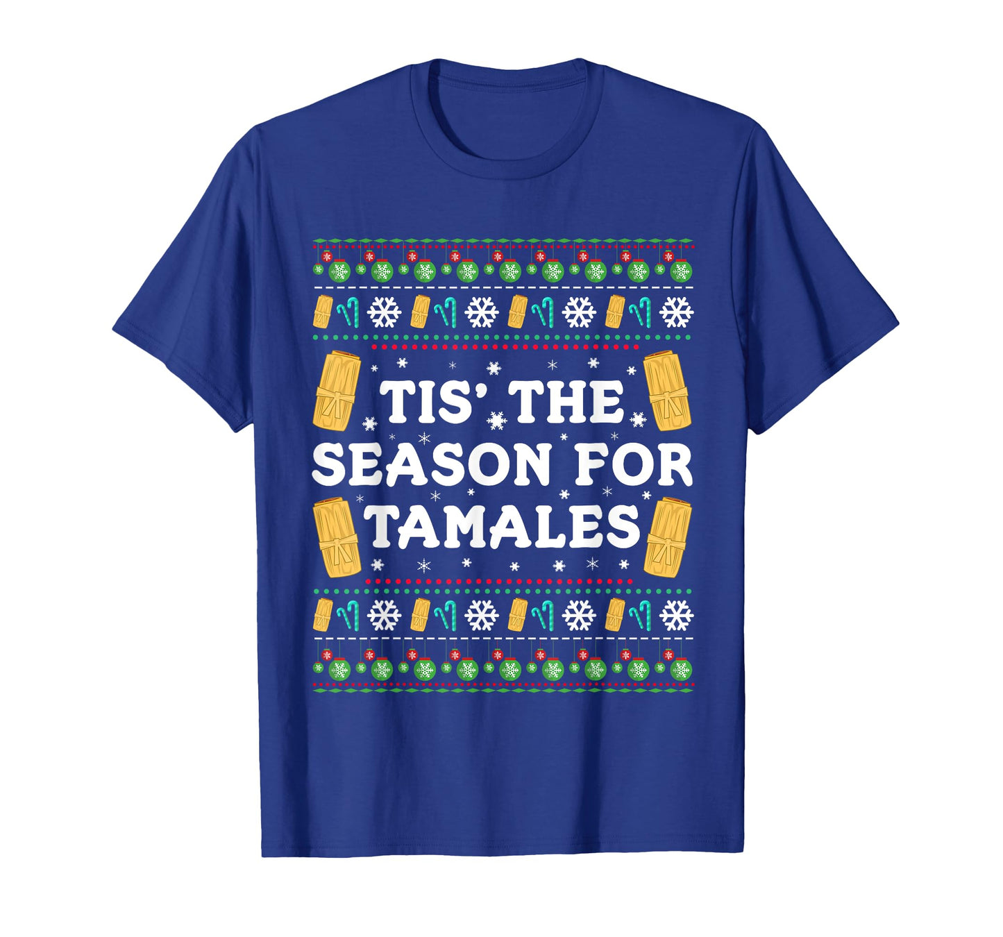 Tis The Season For Tamales Funny Mexican Christmas T-Shirt T-Shirt
