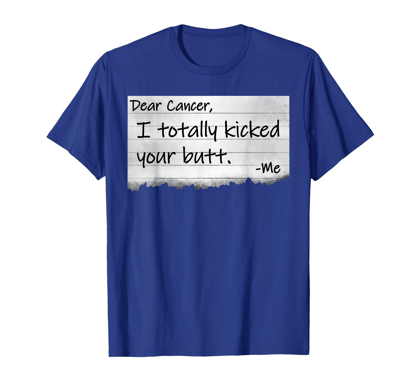 Dear Cancer I Totally Kicked Your Butt Funny Survivor T-Shirt
