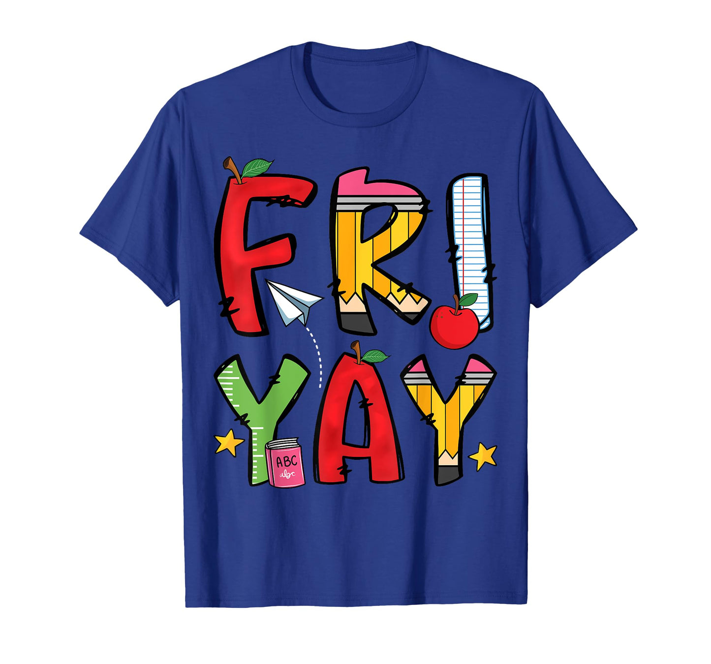 Happy Fri-Yay Friday Lovers Funny Teacher Fri Yay Weekend T-Shirt