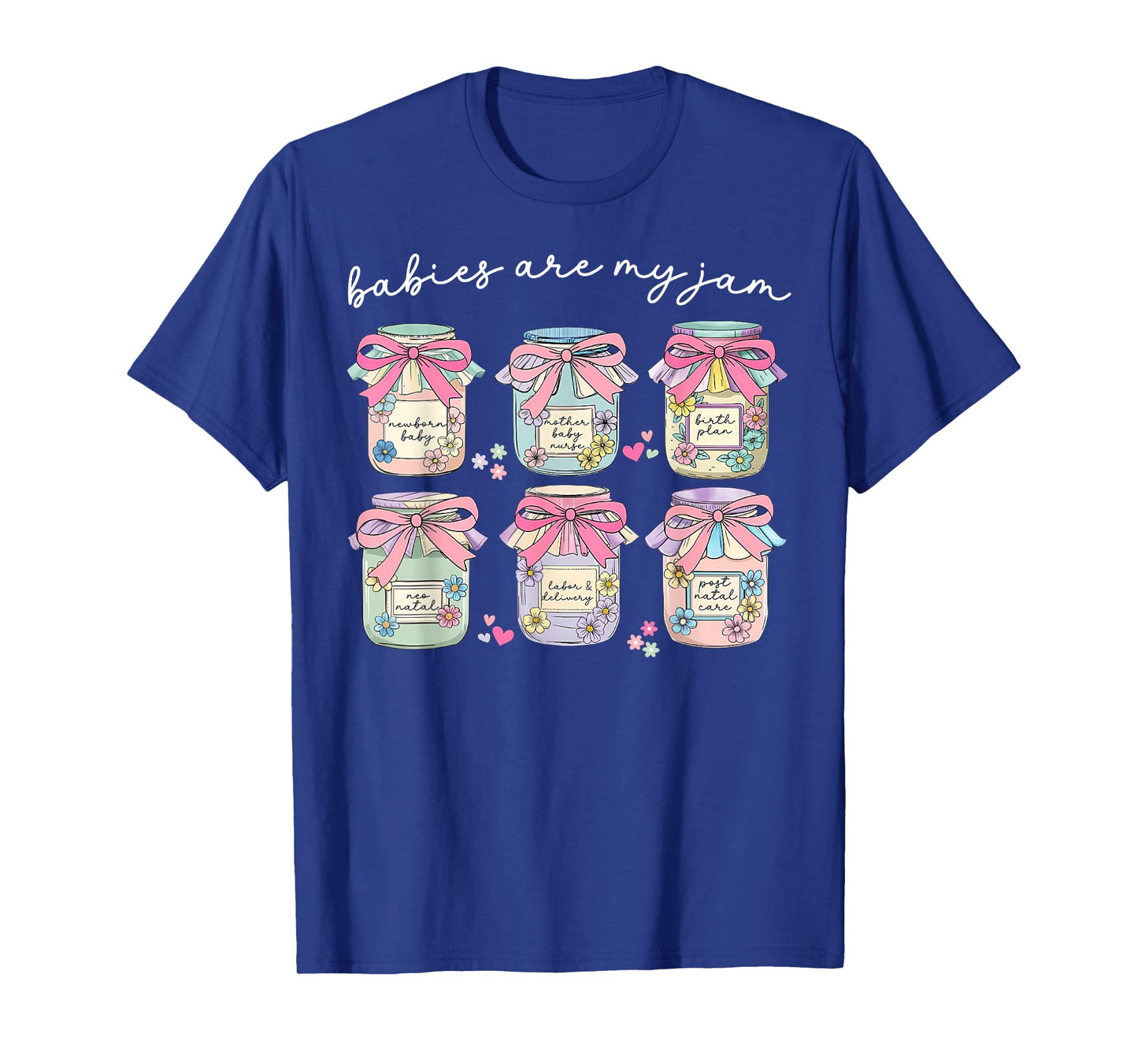 Coquette Bow Babies Are My Jam Postpartum Nurse L&D Nurse T-Shirt
